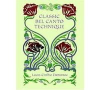 Classic Bel Canto Technique Laure-Cinthie Damoreau (Auteur)