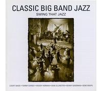 Classic Big Band Jazz - Swing That Jazz