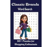 Classic Brands Word Search Puzzle Book: Easy-to-Read Puzzles About Iconic & Biggest Brands & Iconic Companies | 6 x 9 in, 110 Pages, 50+ Word Searches | Great Gift for Holidays, Vacations & Relaxing