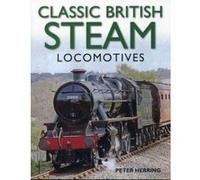 Classic British Steam Locomotives - [Version Originale] Inconnu (Auteur)