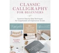 Classic Calligraphy for Beginners by Younghae Chung Younghae Chung (Auteur)