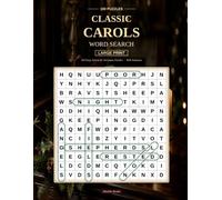 Classic Carols Large Print Word Search: 100 Easy Advent & Christmas Puzzles for Seniors | Silent Night, Joy to the World & Beloved Carols | Holiday Gift Book with Solutions