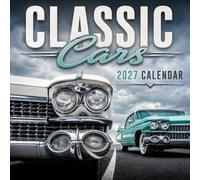 Classic Cars Calendar 2027: Vintage Automobile Photography