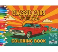 Classic Cars of the 60s: Coloring book for adults (Classic cars from all eras)