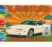 Classic cars of the 80s: Coloring book for adults