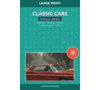 Classic Cars Puzzle Book for Adults and Seniors, Volume 1: Large Print Mixed Puzzles with Word Search, Crossword & Cryptogram for Relaxation and Mental Fitness