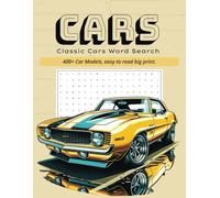 Classic Cars Word Search Puzzle Book: Word Searches with Easy To Read Print about Cars and Classic Cars Models | 8.5 x 11 Inches 100 Pages. 400+ Car ... on Vacation Holidays and Free Time.