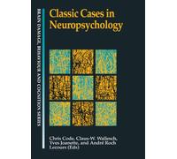 Classic Cases in Neuropsychology