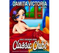 Classic Chibi: An Adult Coloring Book of Cute Chibi With Nostalgic Designs in a Vintage Fashion Style