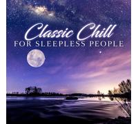 Classic Chill For Sleeple by VARIOUS ARTISTS [Audio CD] NEUF