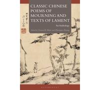 Classic Chinese Poems Of Mourning And Texts Of Lament