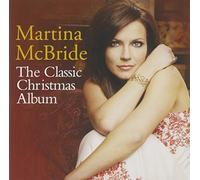 Classic Christmas Album by Martina McBride (2013) Audio CD