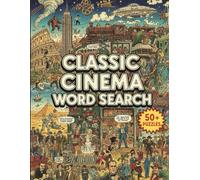 Classic Cinema Word Search: 50+ Large Print Puzzles for Adults and Seniors | Celebrate Hollywood Golden Age, Iconic Movie Stars, and Oscar Winners | The Ultimate Classic Cinema Activity Book