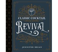 Classic Cocktail Revival - Jessie Kriech-Higdon - The University Press of Kentucky - ebook (ePub) - Livre