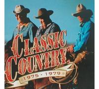 Classic Country : 1975 - 1979 by Various Artists