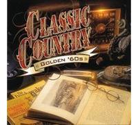 Classic Country: Golden '60s (Time Life) by Various Artists [Music CD]