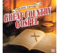 Classic Country: Great Country Gospel- Amazing Grace