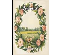 CLASSIC COUNTRYSIDE THEME JOURNAL FOR YOUR MEMORIES, PLANS AND DREAMS WHAT YOU COME UP IN LIFETIME: For Adults and Seniors