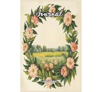 CLASSIC COUNTRYSIDE THEME JOURNAL FOR YOUR MEMORIES, PLANS AND DREAMS WHAT YOU COME UP IN LIFETIME: For Adults and Seniors