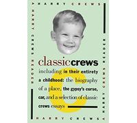 Classic Crews: A Harry Crews Reader