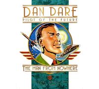 Classic Dan Dare: The Man From Nowhere.