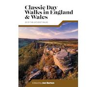 Classic Day Walks in England & Wales: 20 of the UK’s best walks