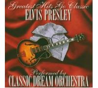 CLASSIC DREAM ORCHESTRA-ELVIS PRESLEY-GREATEST HITS GO CLASSIC-CD 14 TRACKS NEUF