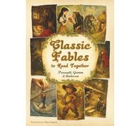Classic Fables to Read Together: 16 Illustrated Fairy Tales from Perrault, Grimm & Andersen