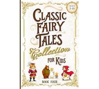 Classic Fairy Tales Collection for Kids - Book Four: Charming Animals & Tricksters - Short Bedtime Stories & Fables
