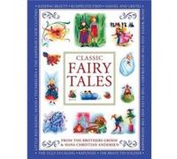 Classic Fairy Tales - Nicola Baxter - Anness Publishing - Livre en Anglais - Hardback Nicola BaxterNicola Baxter (Auteur)