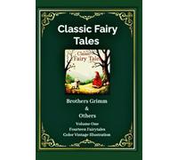 Classic Fairy Tales: Volume One - Coloured Vintage Illustrations