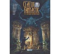 Classic Fantastic Éric Corbeyran (Scénario), Jovan Ukropina (Dessinateur), Bojan Vukic (Dessinateur), Guenet (Dessinateur)