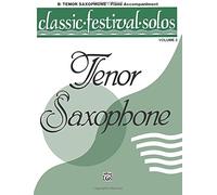 Classic Festival Solos (B-Flat Tenor Saxophone), Vol 2: Piano Acc.