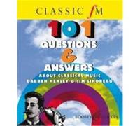 Classic FM 101 Questions and Answers About Classical Music