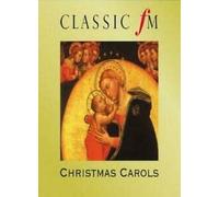 Classic FM: Christmas Carols [Import]