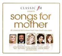 Classic Fm Presents Songs for Mother - Classic FM Presents Songs for Mother