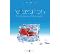Classic FM – Relaxation : The Ultimate Piano Chillout