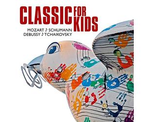Classic for kids : Mozart, Schumann, Debussy, Tchaikovsky, Vivaldi, Orff, Beethoven...