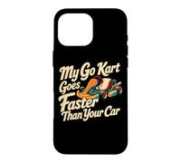 Classic Go Kart Racing Driver My Go Kart va Plus Vite Que Coque pour iPhone 16 Pro Max