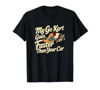 Classic Go Kart Racing Driver My Go Kart va Plus Vite Que T-Shirt Graphique avec Valeur, Homme, Noir, S