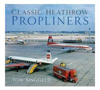 Classic Heathrow Propliners