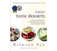 Classic Home Desserts: A Treasury of Heirloom and Contemporary Recipes from Around the World