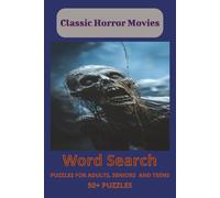 Classic Horror Movies Word Search Puzzle Book: Word Searches about Classic Horror Movies, Legendary Monsters, Slasher Icons and More -- 6x9 inches, ... for Vacations, Holidays and Free Times