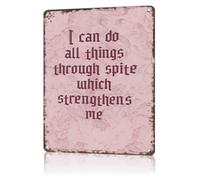 Classic I Can Do All Things Through Spite Which Strengthens Me Sign Rustic Metal Wall Art for Office Den Workshop Kitchen 8 X 12 in
