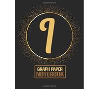Classic I Monogram Initial Letter I Graph Paper Composition Notebooks Gifts For Girls, Boys, Women & Men Who Like The Color Gold, Writing, Math, Science & Note Taking - 120 Pages Of Quad Ruled 5 X 5 B