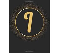 Classic I Monogram Initial Letter I Notebooks Journals Gifts For Kids, Girls And Women Who Like The Color Gold, Writing & Note Taking - 120 Pages Of College Ruled Blank Lined Note Book, Composition No