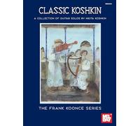 Classic Koshkin: A Collection of Guitar Solos by Nikita Koshkin