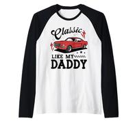 Classic Like My Daddy Retro Car Meme Design Manche Raglan