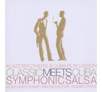 Classic Meets Cuba-Symphonic Salsa