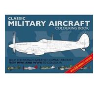 Classic Military Aircraft Colouring Book - [Version Originale] Adam Wilde, Mihaly Kovesdi (Auteur)